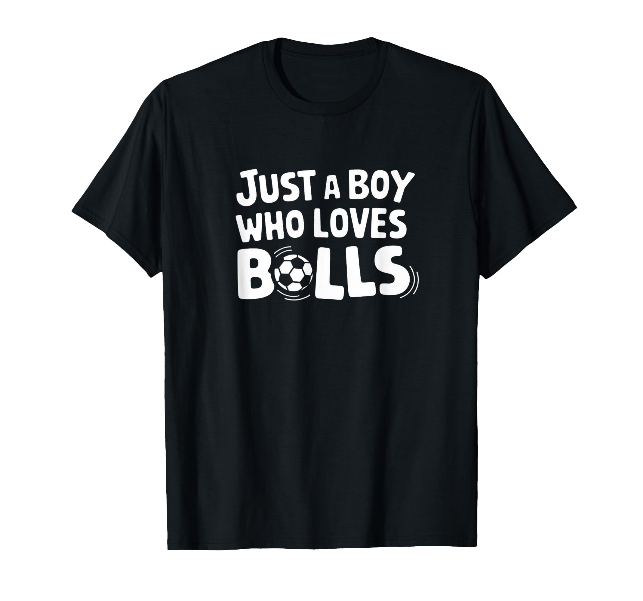Just Who Loves Balls Soccer Player T-Shirt - Casual Everyday Wear Unisex