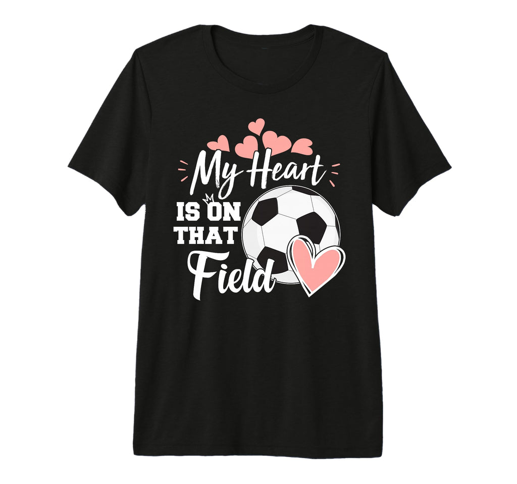 My Heart Is That Soccer Field Funny T-Shirt - Casual Everyday Wear Unisex