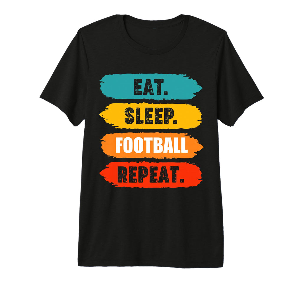 Eat Sleep Football Repeat Funny T-Shirt - Novelty Apparel for Adults