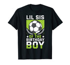 Lil Sis Birthday Soccer Player Bday Team T-Shirt - Streetwear Style Unisex
