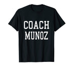 Coach Munoz Custom Football Soccer T-Shirt - Aesthetic Graphic Unisex