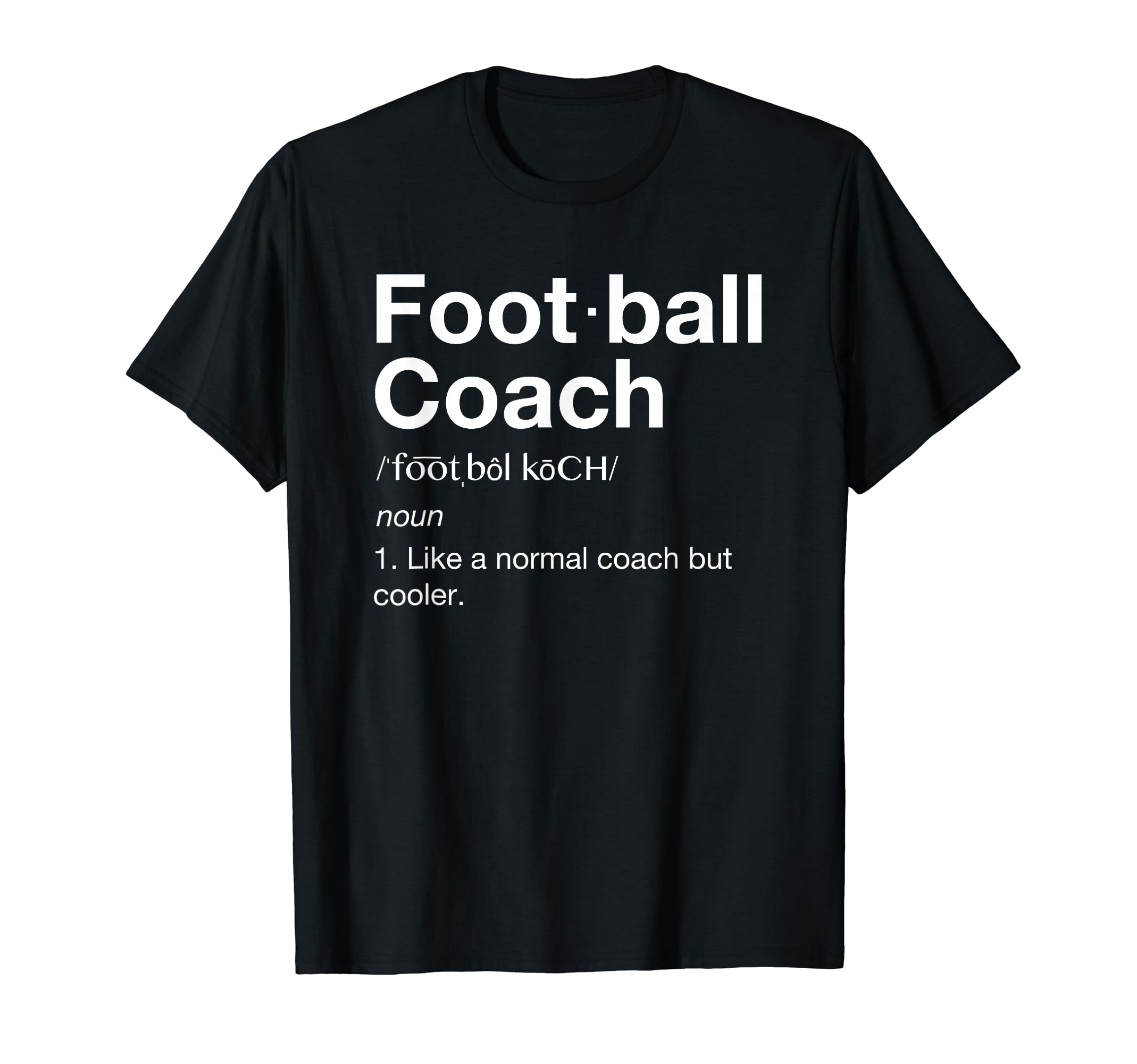Football Coach Gift Funny Football T-Shirt - Streetwear Style for Adults