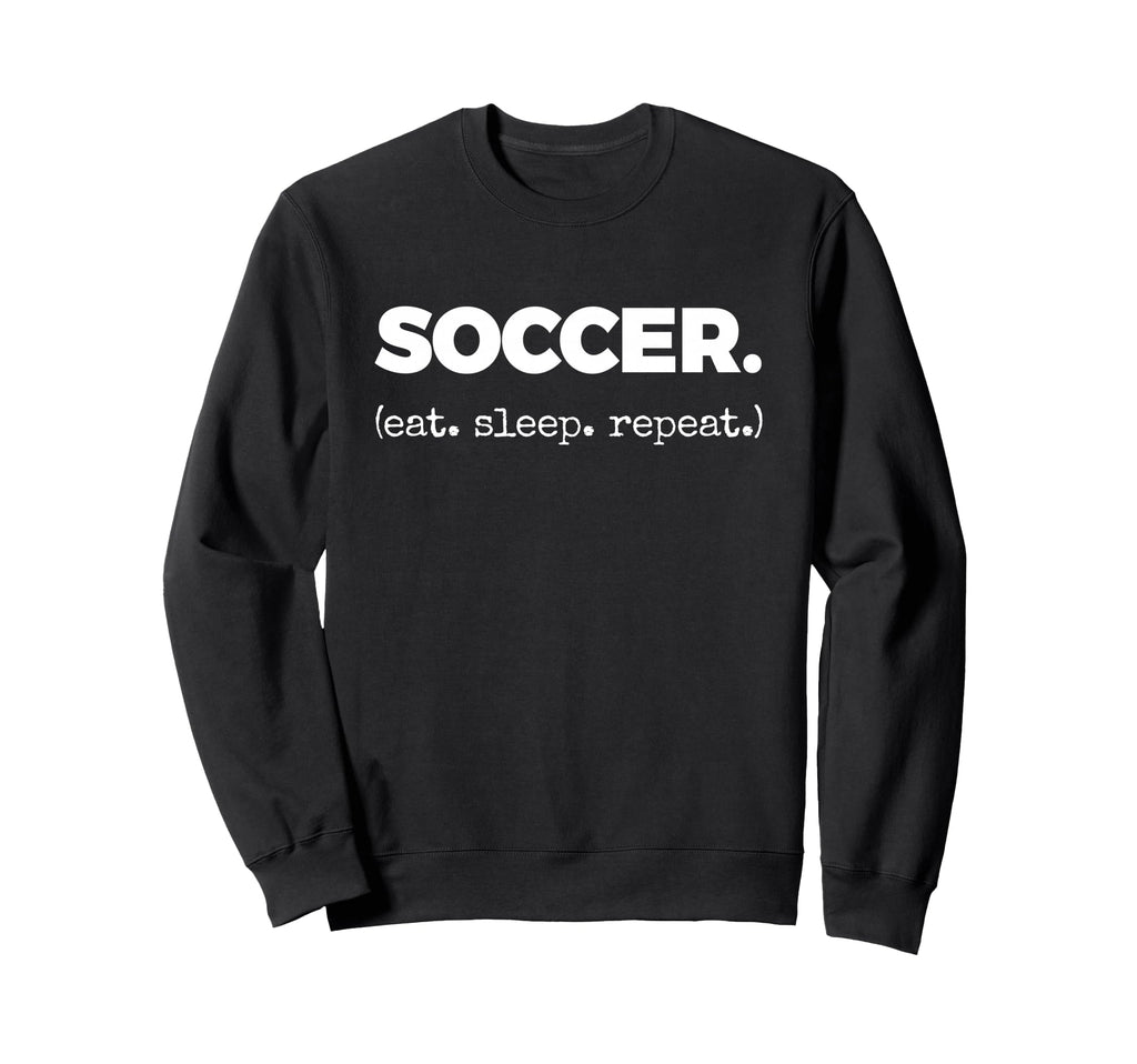 Soccer Eat Sleep Repeat Sweatshirt - Minimalist Print for Adults