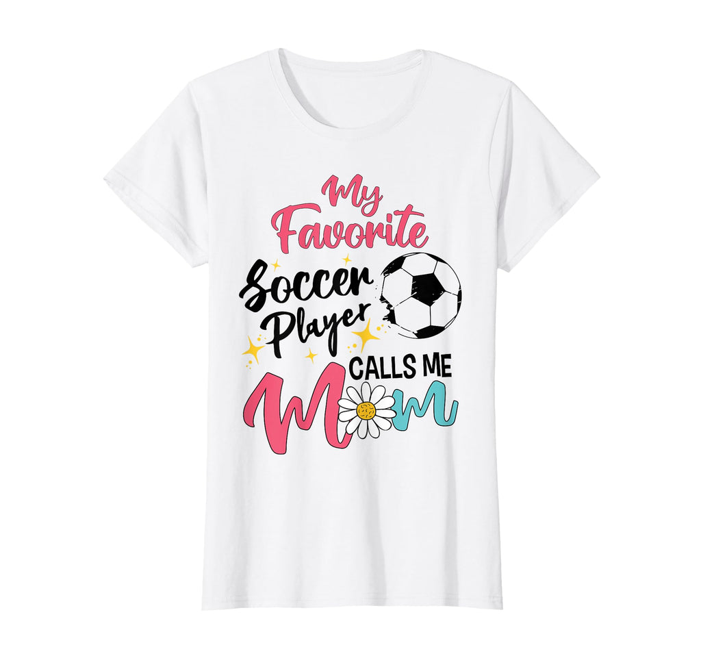 My Favorite Player Calls Me Mom T-Shirt - Casual Everyday Wear Unisex