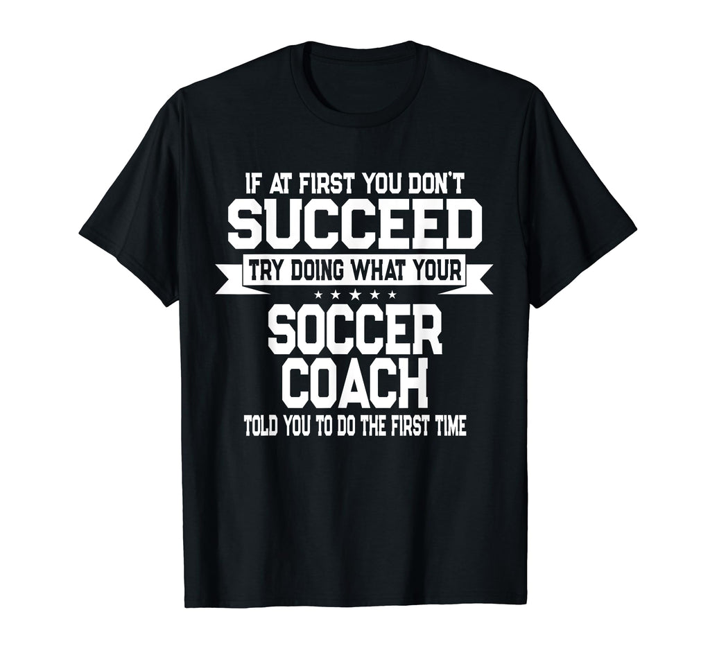 Funny Soccer Sport Coach Player Or Team T-Shirt - Trendy Graphic Men Women