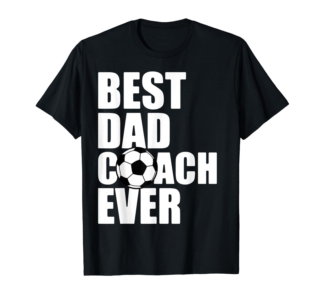 Best Dad Coach Ever Soccer Father T-Shirt - Aesthetic Graphic for Adults