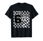 Checkered I Was 6 Then 7 Now Im 8 T-Shirt - Unique Graphic Men Women