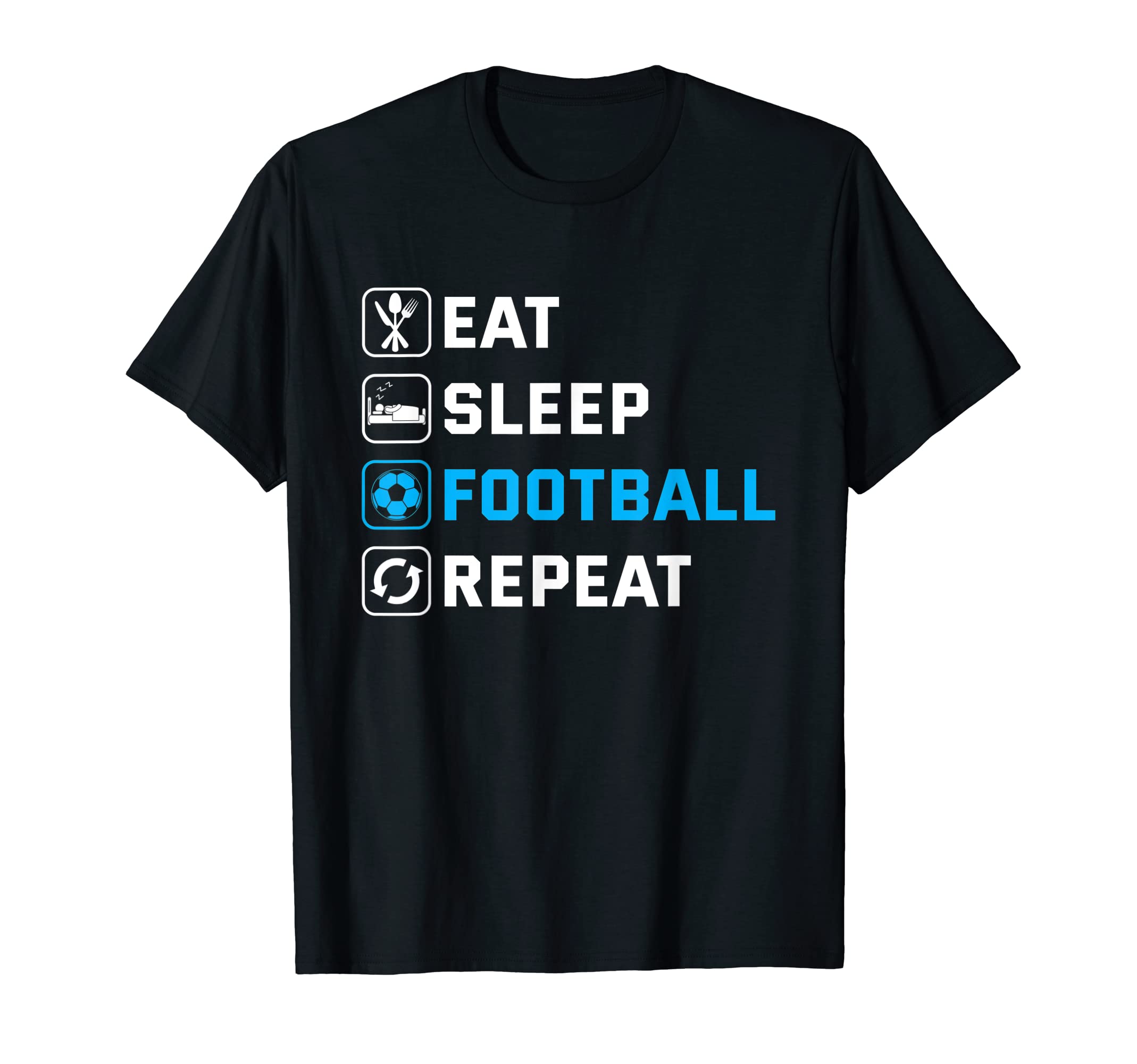 Eat Sleep Football Repeat T-Shirt - Minimalist Print for Adults