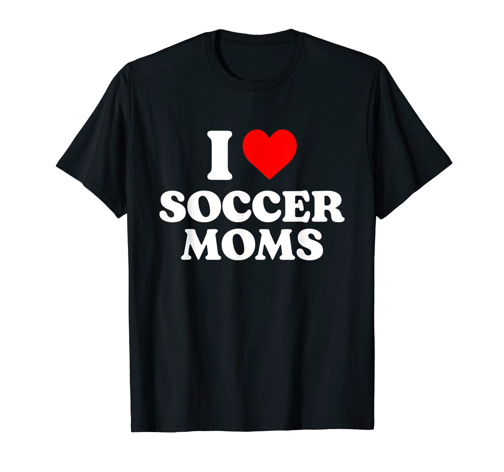 I Love Soccer Moms Heart T-Shirt - Streetwear Style Unisex
