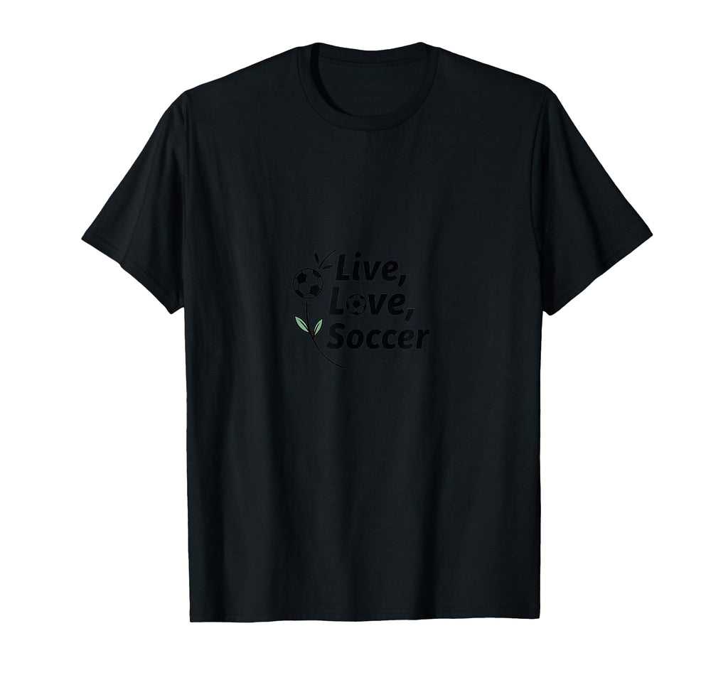 Live Love Soccer Womens Sports Passion T-Shirt - Aesthetic Graphic Unisex