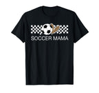 Soccer Mama Sport Soccer Lover T-Shirt - Novelty Apparel Unisex