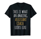 Assistant Coach Appreciation Thank You T-Shirt - Fun Novelty Design Unisex