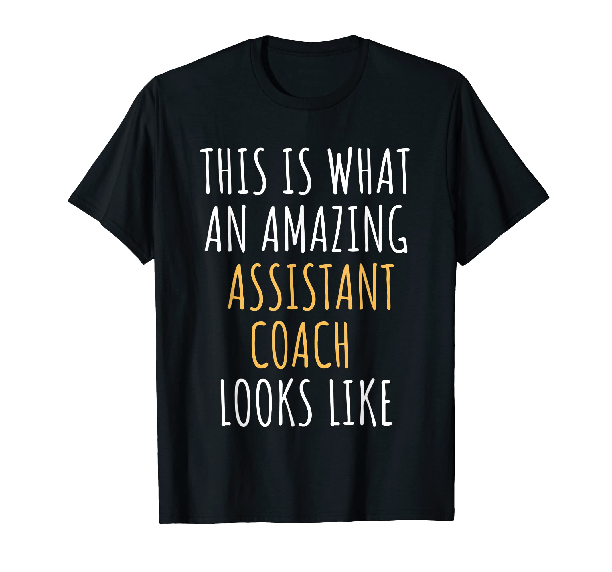 Assistant Coach Appreciation T-Shirt - Casual Everyday Wear Men Women