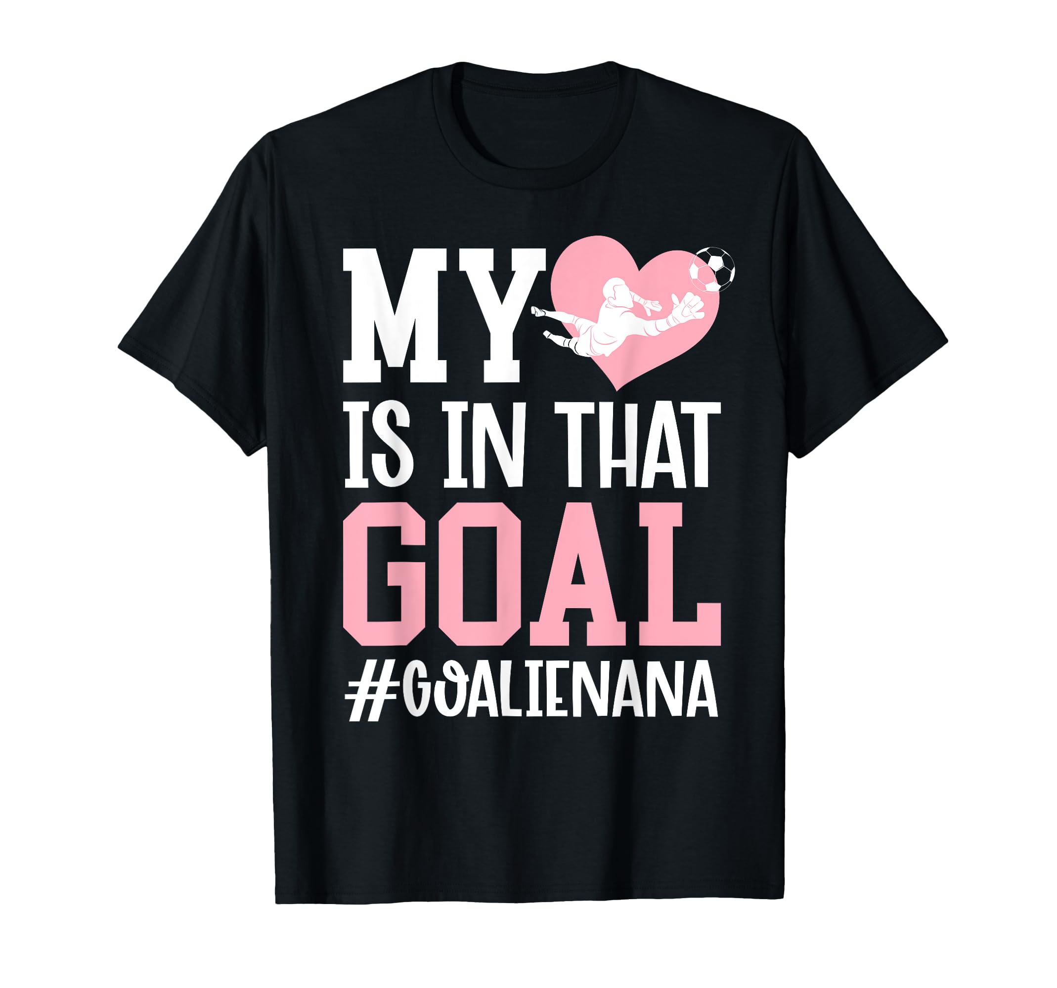 Proud Soccer Goalie Nana Soccer Keeper Nana T-Shirt - Trendy Graphic Unisex