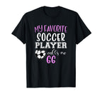 My Favorite Soccer Player Call T-Shirt - Casual Everyday Wear for Adults