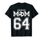 Number 64 Custom Proud Soccer Futbol Mom T-Shirt - Unique Graphic Unisex