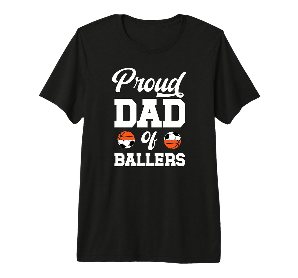 Mens Proud Dad Ballers Soccer T-Shirt - Fun Novelty Design Men Women