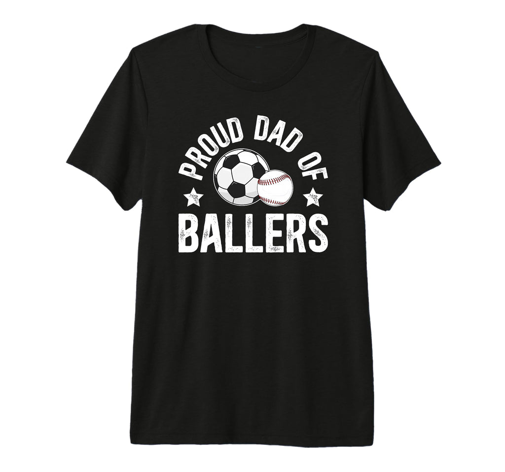 Mens Proud Dad Ballers Baseball Soccer T-Shirt - Graphic Print Men Women