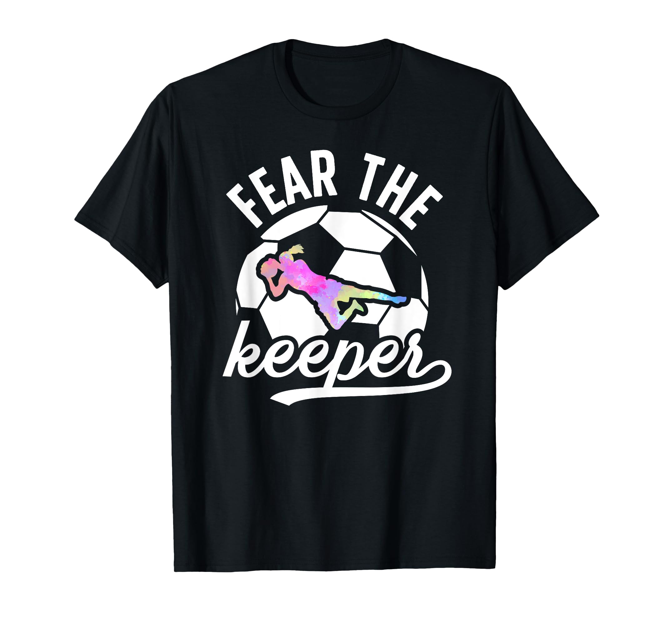 Fear Soccer Keeper Soccer Goalkeeper T-Shirt - Streetwear Style Men Women