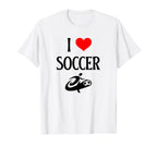 I Love Soccer I Heart Soccer Funny T-Shirt - Novelty Apparel Men Women