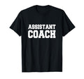 Assistant Coach Coaches T-Shirt - Minimalist Print Unisex