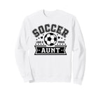 Loud Proud Soccer Aunt Auntie Team Sweatshirt - Aesthetic Graphic Men Women