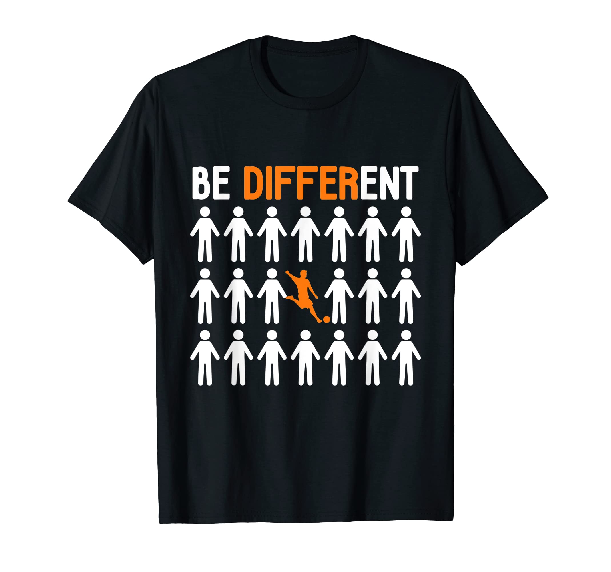 Be Different Soccer Player T-Shirt - Aesthetic Graphic for Adults