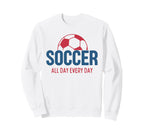 Soccer All Day Every Day Fan Training Sweatshirt - Minimalist Print Unisex