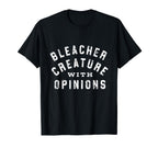 Bleacher Creature Opinions Funny T-Shirt - Minimalist Print Men Women