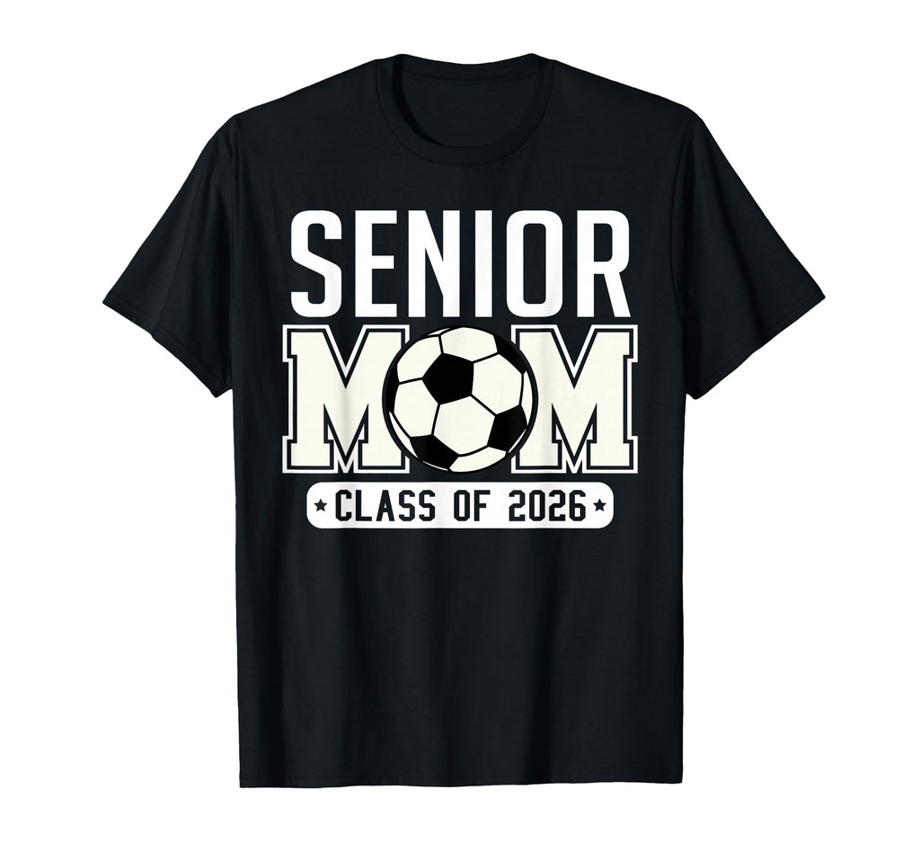 Senior Mom Class 2026 Soccer Mom T-Shirt - Minimalist Print Unisex
