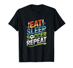 Eat Sleep Soccer Repeat T-Shirt - Novelty Apparel Men Women