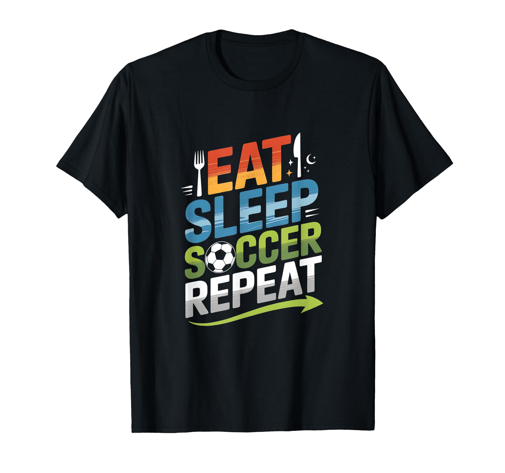 Eat Sleep Soccer Repeat T-Shirt - Novelty Apparel Men Women