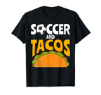 Soccer And Tacos Mexican Food Love Taco T-Shirt - Minimalist Print Unisex