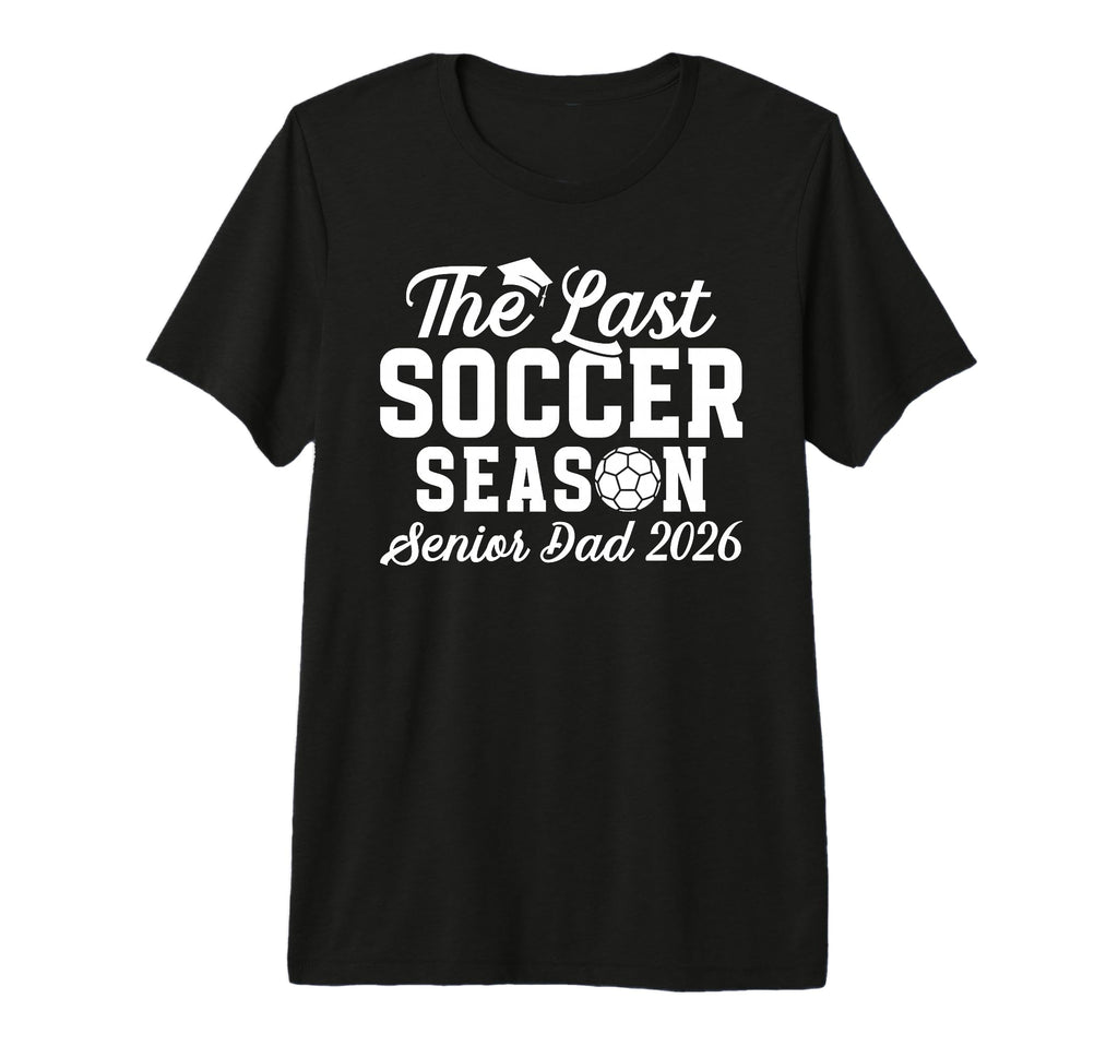 Mens Last Soccer Season Soccer Senior Dad T-Shirt - Novelty Apparel Unisex