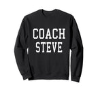 Coach Steve Custom Football Sweatshirt - Casual Everyday Wear Unisex