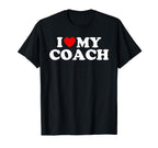 Coach I Love My Coach T-Shirt - Novelty Apparel Men Women