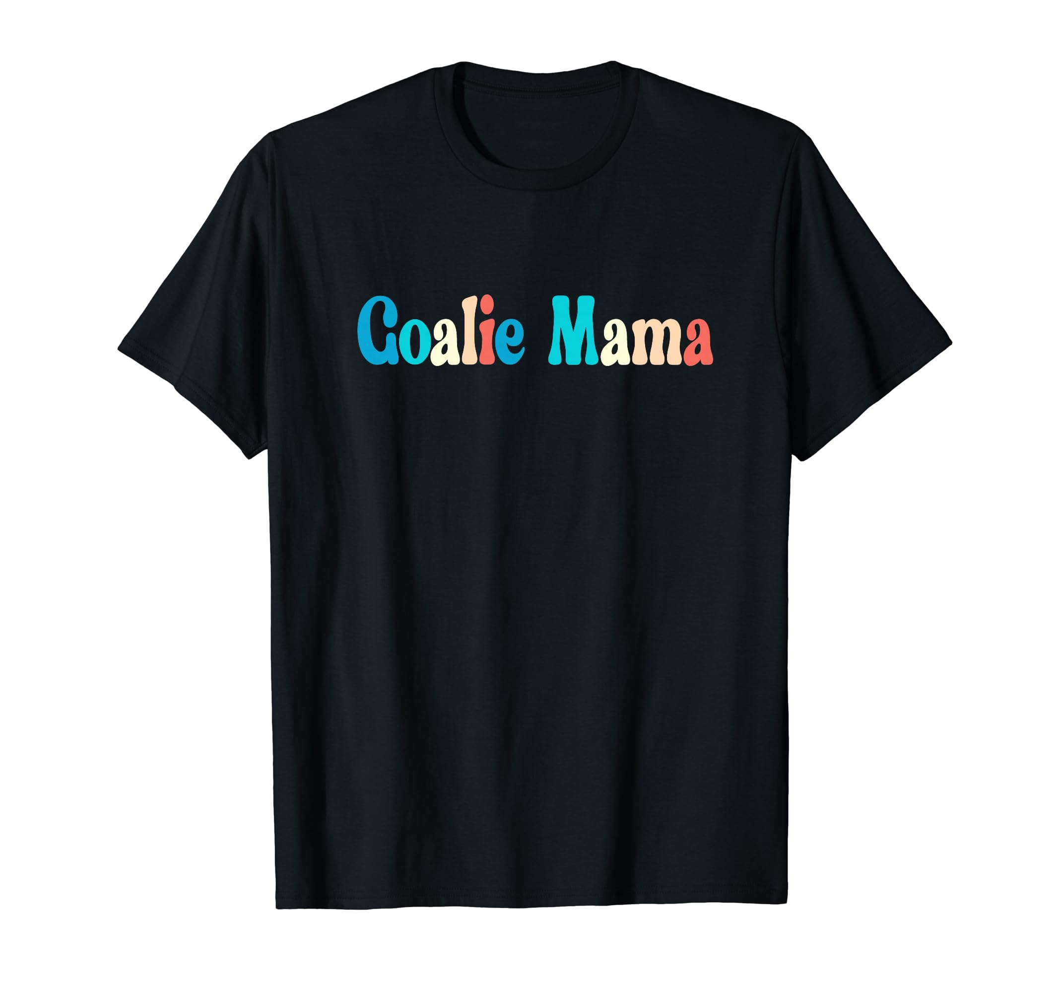Goalie Mama Goalie Mom Lacrosse Soccer T-Shirt - Unique Graphic Unisex