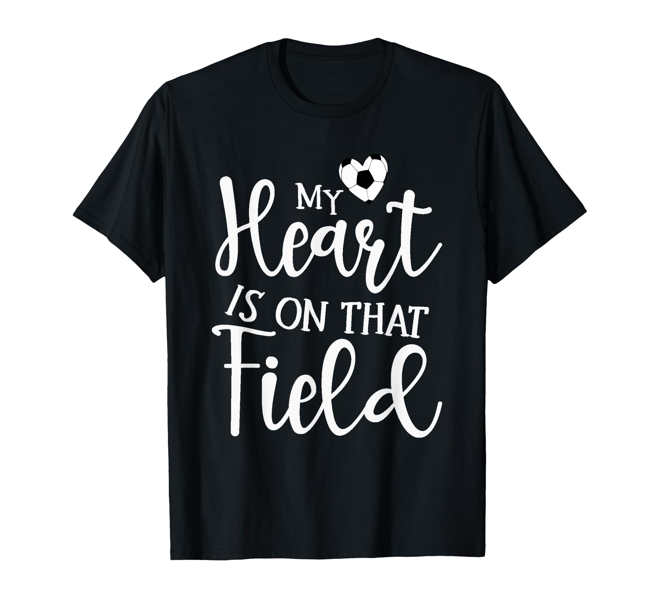 My Heart Is That Field Soccer T-Shirt - Fun Novelty Design Unisex