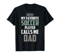My Favorite Soccer Player Calls Me T-Shirt - Custom Art Print Men Women