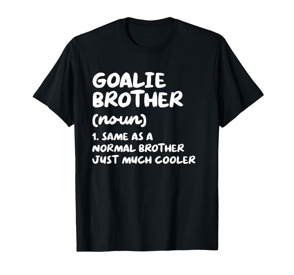 Goalie Brother Definition Funny Soccer T-Shirt - Aesthetic Graphic Unisex