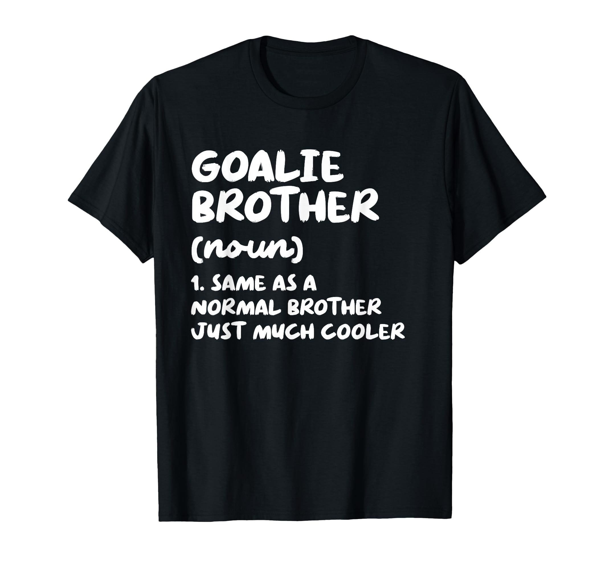 Goalie Brother Definition Funny Soccer T-Shirt - Aesthetic Graphic Unisex