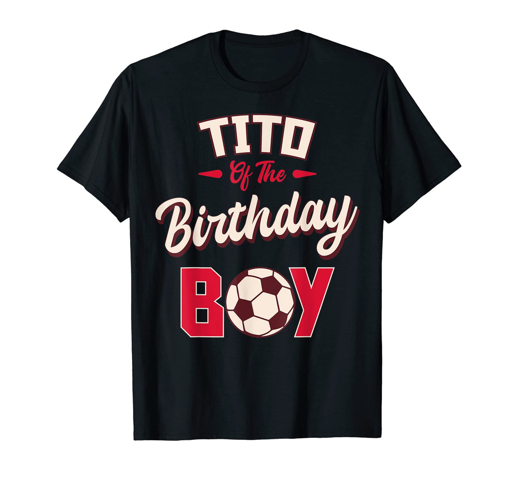 Tito Birthday Soccer Player Bday Party T-Shirt - Unique Graphic Unisex