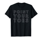Point Your Toes Gymnastics Team Coach T-Shirt - Fun Novelty Design Unisex