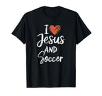 I Love Jesus And Soccer Christian T-Shirt - Graphic Print for Adults