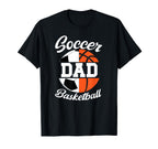 Soccer Basketball Dad Basketball T-Shirt - Aesthetic Graphic Men Women