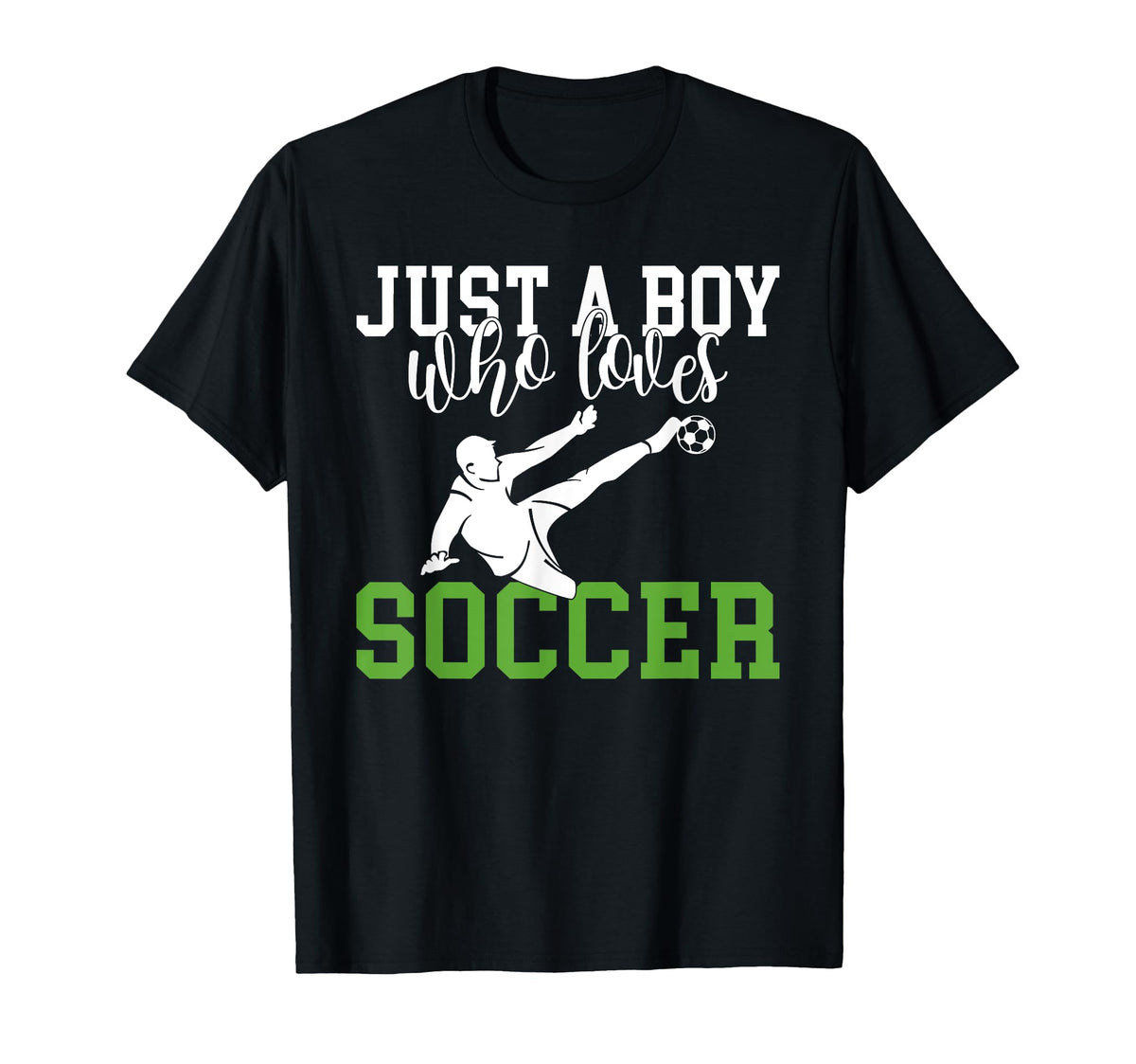 Just Who Loves Soccer T-Shirt - Fun Novelty Design Unisex