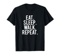 Eat Sleep Walk Repeat T-Shirt - Trendy Graphic for Adults