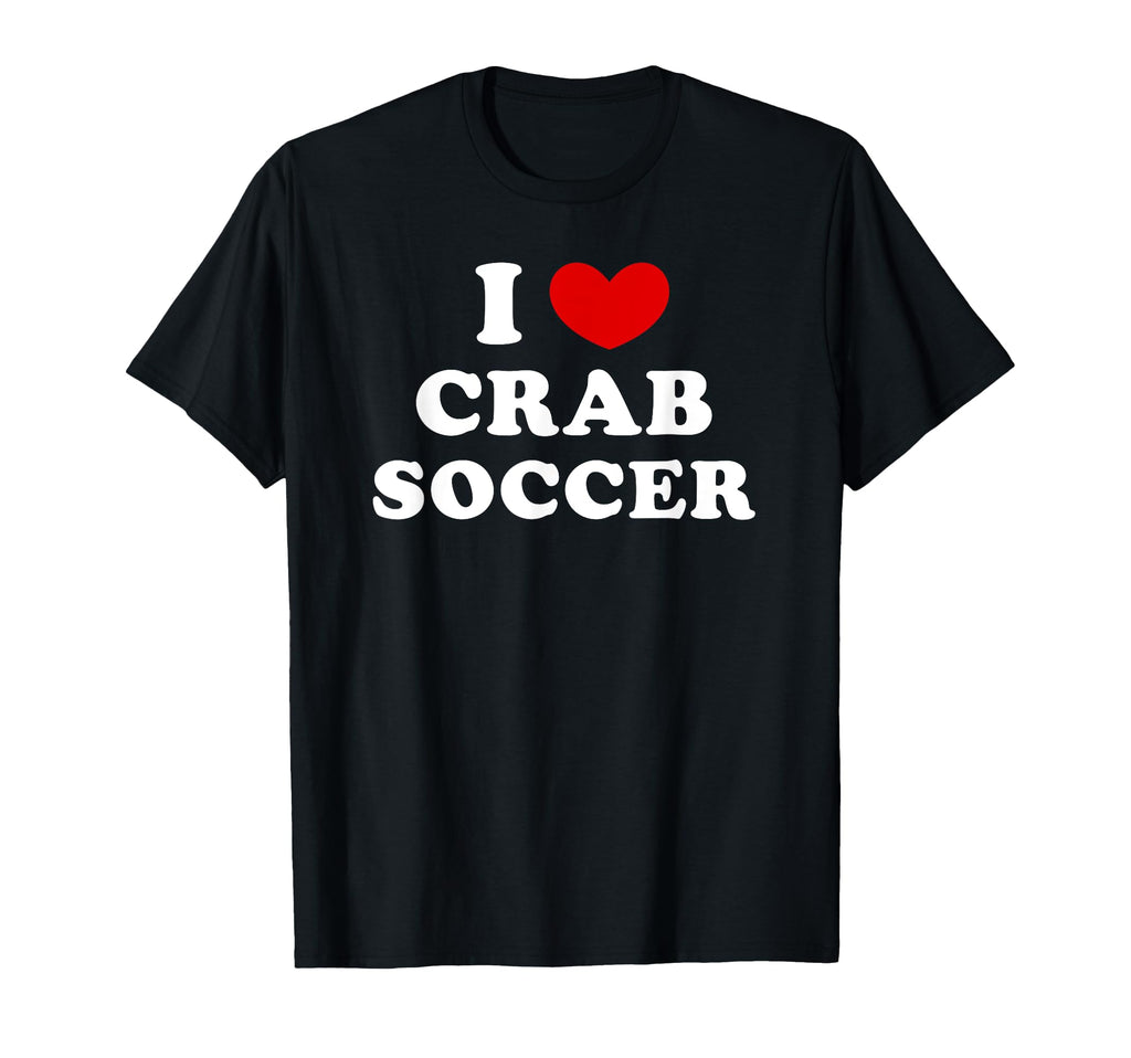 I Love Crab Soccer I Heart Crab Soccer T-Shirt - Trendy Graphic Unisex