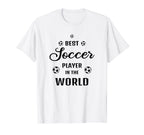 Best Soccer Player World Funny Soccer T-Shirt - Unique Graphic for Adults