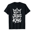 Jesus Is King Crown Inspired Faith T-Shirt - Casual Everyday Wear Men Women